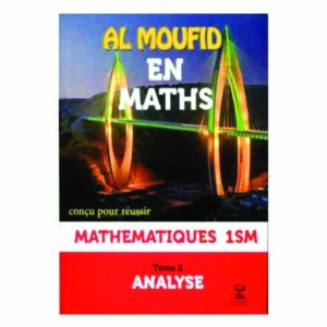 AL MOUFID EN MATH 1er Bac SM TOME 2