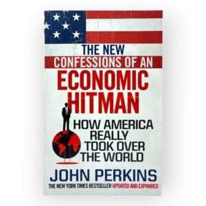THE NEW CONFESSIONS OF AN ECONOMIC HITMAN - Penguin